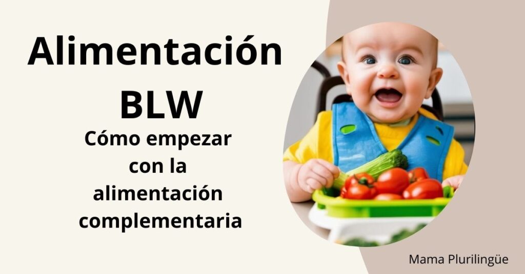 Alimentación BLW: cómo empezar con alimentación complementaria