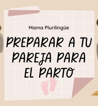 Preparar a tu pareja para el parto