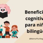 Beneficios cognitivos para niños bilingües